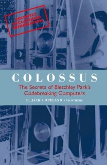 Colossus: The Secrets of Bletchley Park's Codebreaking Computers (Popular Science)