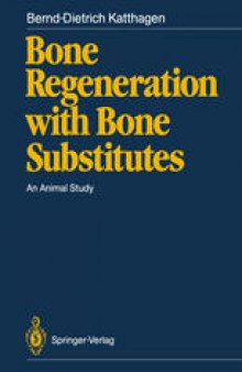 Bone Regeneration with Bone Substitutes: An Animal Study