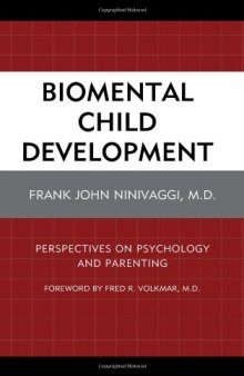 Biomental child development : perspectives on psychology and parenting