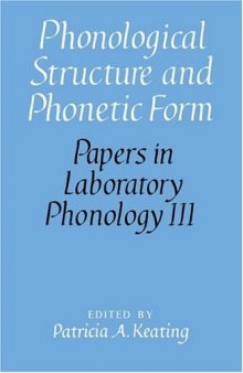 Phonological Structure and Phonetic Form (Papers in Laboratory Phonology)