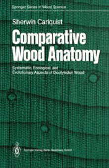 Comparative Wood Anatomy: Systematic, Ecological, and Evolutionary Aspects of Dicotyledon Wood