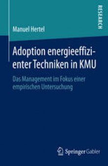 Adoption energieeffizienter Techniken in KMU: Das Management im Fokus einer empirischen Untersuchung