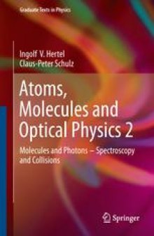 Atoms, Molecules and Optical Physics 2: Molecules and Photons - Spectroscopy and Collisions
