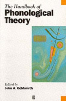 The Handbook of Phonological Theory (Blackwell Handbooks in Linguistics)