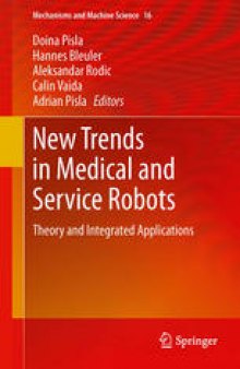 New Trends in Medical and Service Robots: Theory and Integrated Applications