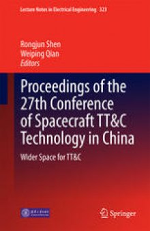 Proceedings of the 27th Conference of Spacecraft TT&C Technology in China: Wider Space for TT&C