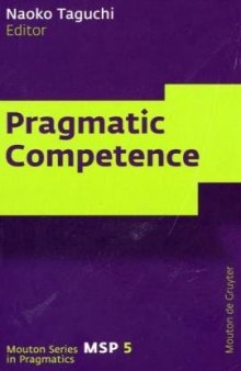 Pragmatic Competence (Mouton Series in Pragmatics)