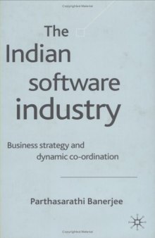 Indian Software Industry: Business Strategy and Dynamic Co-ordination
