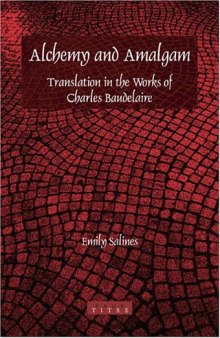 Alchemy and amalgam : translation in the works of Charles Baudelaire
