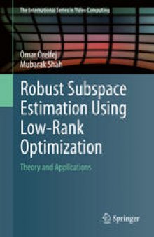Robust Subspace Estimation Using Low-Rank Optimization: Theory and Applications