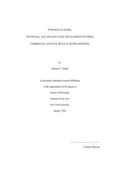 Towards an Agora: The Spatial and Architectural Development of Greek Commercial and Civic Space in the Peloponnese (Ph.D. dissertation) 