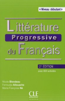Litterature Progressive Du Francais 2eme Edition: Livre Debutant