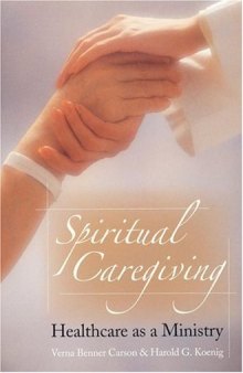 Spiritual Caregiving: Health Care As a Ministry
