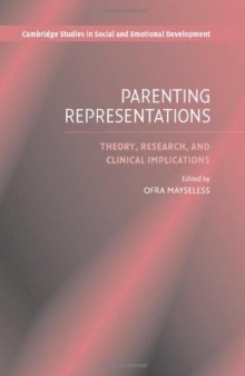 Parenting Representations: Theory, Research, and Clinical Implications (Cambridge Studies in Social and Emotional Development)