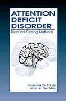 Attention deficit disorder : practical coping methods