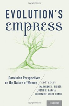 Evolution's Empress: Darwinian Perspectives on the Nature of Women