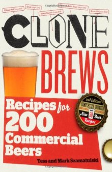 CloneBrews: Recipes for 200 Brand-Name Beers, 2nd Edition  