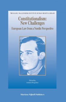 Constitutionalism: New Challenges, European Law from a Nordic Perspective (The Raoul Wallenberg Institute Human Rights Library)