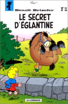 Benoît Brisefer, tome 11 : Le secret d'Eglantine