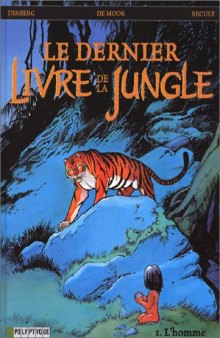 Le dernier livre de la jungle (Polyptyque), tome 1  