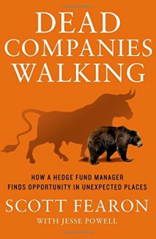 Dead Companies Walking: How A Hedge Fund Manager Finds Opportunity in Unexpected Places