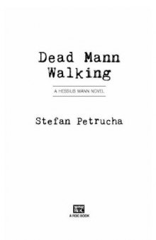 Dead Mann Walking: A Hessius Mann Novel  