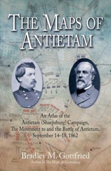 The Maps of Antietam, eBook Short #3: The Movement to and the Battle of Antietam, September 14 - 18, 1862