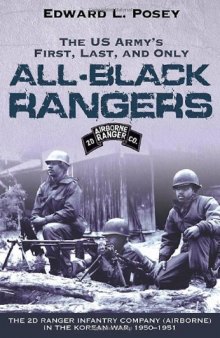 US ARMY'S FIRST, LAST, AND ONLY ALL-BLACK RANGERS: The 2nd Ranger Infantry Company