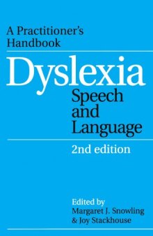 Dyslexia, Speech and Language: A Practitioner's  Handbook (Dyslexia Series  (Whurr))