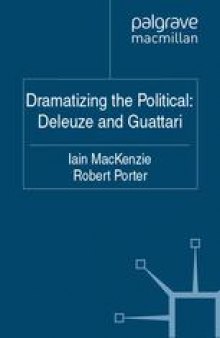 Dramatizing the Political: Deleuze and Guattari