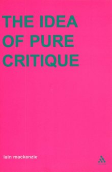 Idea of Pure Critique (Transversals: New Directions in Philosophy Series)