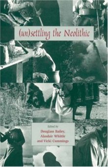 Unsettling the Neolithic  