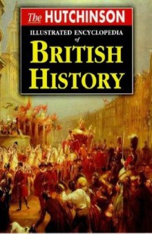 The Hutchinson illustrated encyclopedia of British history 