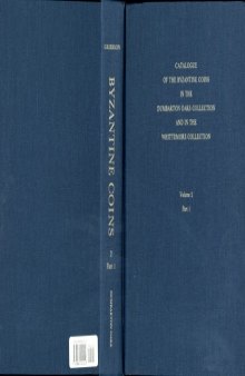 Catalogue of the Byzantine Coins in the Dumbarton Oaks Collection and in the Whittemore Collection, 2: Phocas to Theodosius III, 602-717 (Dumbarton Oaks Catalogues)  