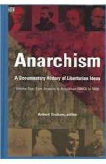 Anarchism: A Documentary History of Libertarian Ideas, Volume One