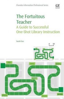 The fortuitous teacher : a guide to successful one-shot library instruction