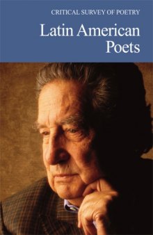 Latin American Poets (Critical Survey of Poetry, Fourth Edition)  