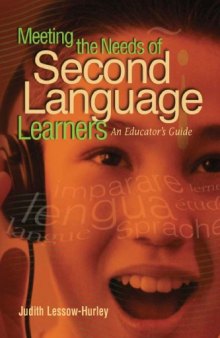 Meeting the needs of second language learners : an educator’s guide