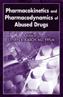 Karch - Pharmacokinetics and Pharmacodynamics of Abused Drugs (CRC,)