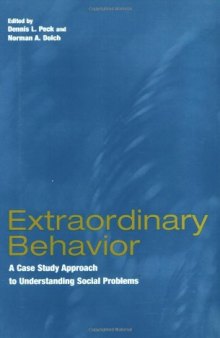 Extraordinary Behavior: A Case Study Approach to Understanding Social Problems