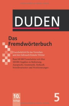 Duden - Das Fremdwörterbuch, 10. Auflage (Der Duden in zwölf Bänden - Band 5)  