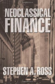 Neoclassical Finance (Princeton Lectures in Finance)