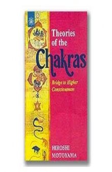 Theories of the Chakras: Insights into Our Subtle Energy System
