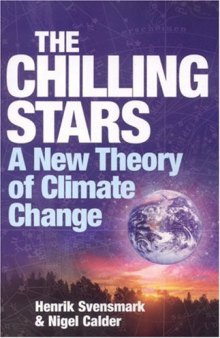 The Chilling Stars: A New Theory of Climate Change