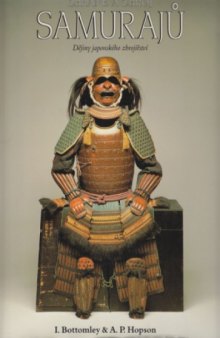 Zbraně a zbroj Samurajů (Dějiny japonsk&#ho zbrojířství)