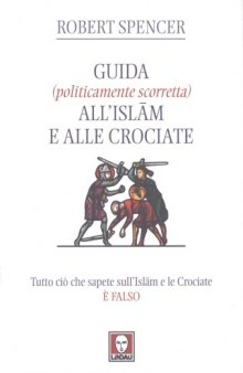 Guida (politicamente scorretta) all'Islam e alle crociate