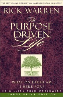 The Purpose-Driven Life: What on Earth Am I Here For?