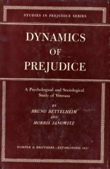 Dynamics of Prejudice: A Psychological and Sociological Study of Veterans