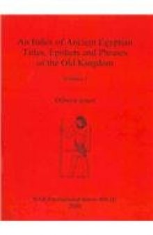 An Index of Ancient Egyptian Titles, Epithets and Phrases of the Old Kingdom (bar s)  