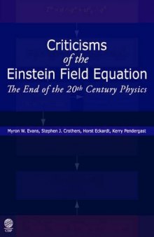 Criticisms of the Einstein Field Equation: The End of the 20th Century Physics